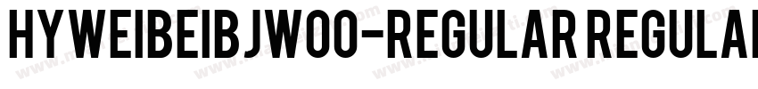 HYWeiBeiBJW00-Regular Regular字体转换